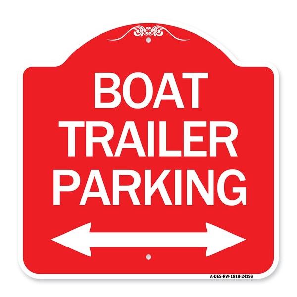 Boat Trailer Parking W/ Bidirectional Arrow, Red & White Aluminum Sign, 18" x 18", RW-1818-24296